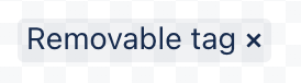 closable concept on a Tag component in Atlaskit.